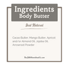 Body Butter: Just Natural (cocoa butter, unscented)